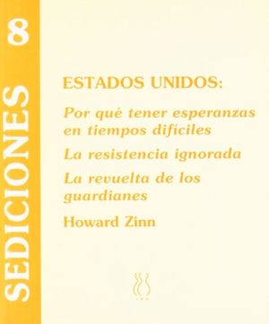 SEDICIONES 8 - Estados Unidos: por qué tener esperanzas en tiempos dificiles / La resistencia ignorada / La revuelta de los guardianes