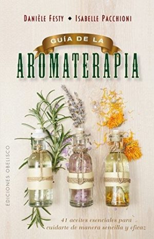 GUIA DE LA AROMATERAPIA