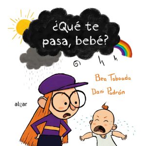 ¿QUE TE PASA BEBE?