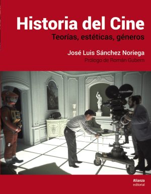 HISTORIA DEL CINE - Teorías, estéticas, géneros