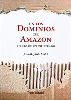 EN LOS DOMINIOS DE AMAZON - RELATO DE UN INFILTRADO