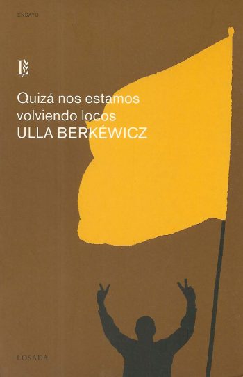 QUIZA NOS ESTAMOS VOLVIENDO LOCOS