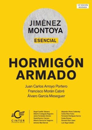 HORMIGÓN ARMADO - JIMENEZ MONTOYA ESENCIAL, 16ª EDICION