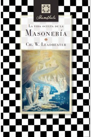 LA VIDA OCULTA DE LA MASONERIA