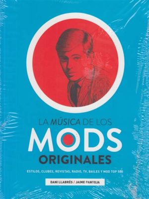 MUSICA DE LOS MODS ORIGINALES, LA