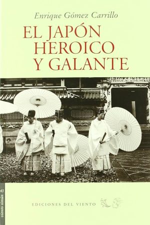 EL JAPON HEROICO Y GALANTE
