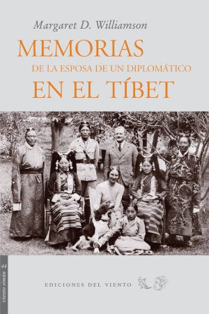 MEMORIAS DE LA ESPOSA DE UN DIPLOMATICO EN EL TIBET
