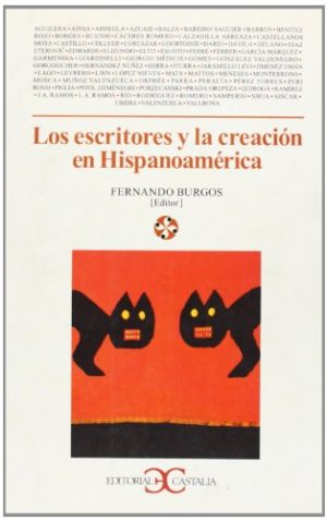 LOS ESCRITORES Y LA CREACION EN HISPANOAMERICA