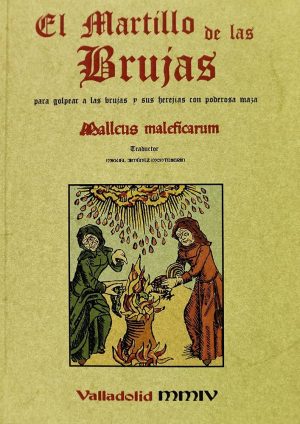 EL MARTILLO DE LAS BRUJAS - MALLEUS MALEFICARUM