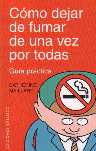 COMO DEJAR DE FUMAR DE UNA VEZ POR TODAS