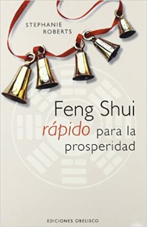 FENG SHUI RAPIDO PARA LA PROSPERIDAD