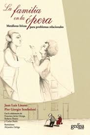 LA FAMILIA EN LA OPERA. METAFORAS LIRICAS PARA PROBLEMAS RELACIONALES.