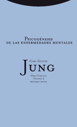 PSICOGENESIS DE LAS ENFERMEDADES MENTALES - Obras completas n° 3