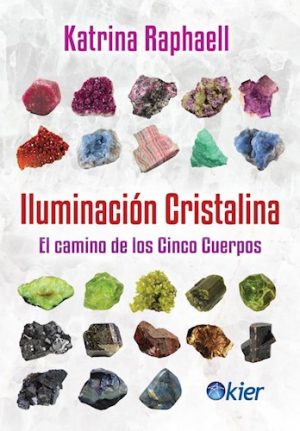 ILUMINACION CRISTALINA - El camino de los cinco cuerpos
