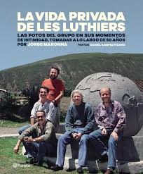 LA VIDA PRIVADA DE LES LUTHIERS - LAS FOTOS DEL GRUPO EN SUS MOMENTOS DE INTIMIDAD, TOMADAS A LO LARGO DE 50 AÑOS)