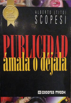 PUBLICIDAD AMALA O DEJALA, 3 EDICION