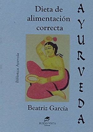 AYURVEDA - DIETA DE ALIMENTACION CORRECTA