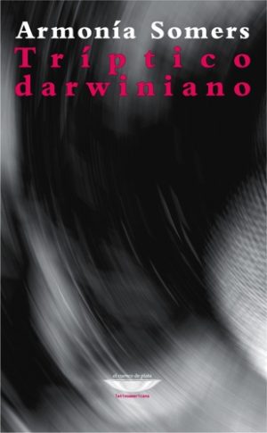 TRIPTICO DARWINIANO - Y otros relatos