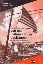 LOS QUE LUCHAN CONTRA EL SISTEMA - Héroes ordinarios en tiempos extraordinarios en Estados Unidos