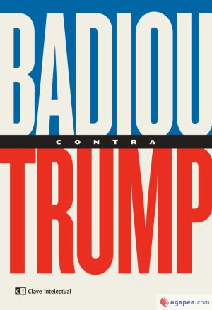 BADIOU CONTRA TRUMP