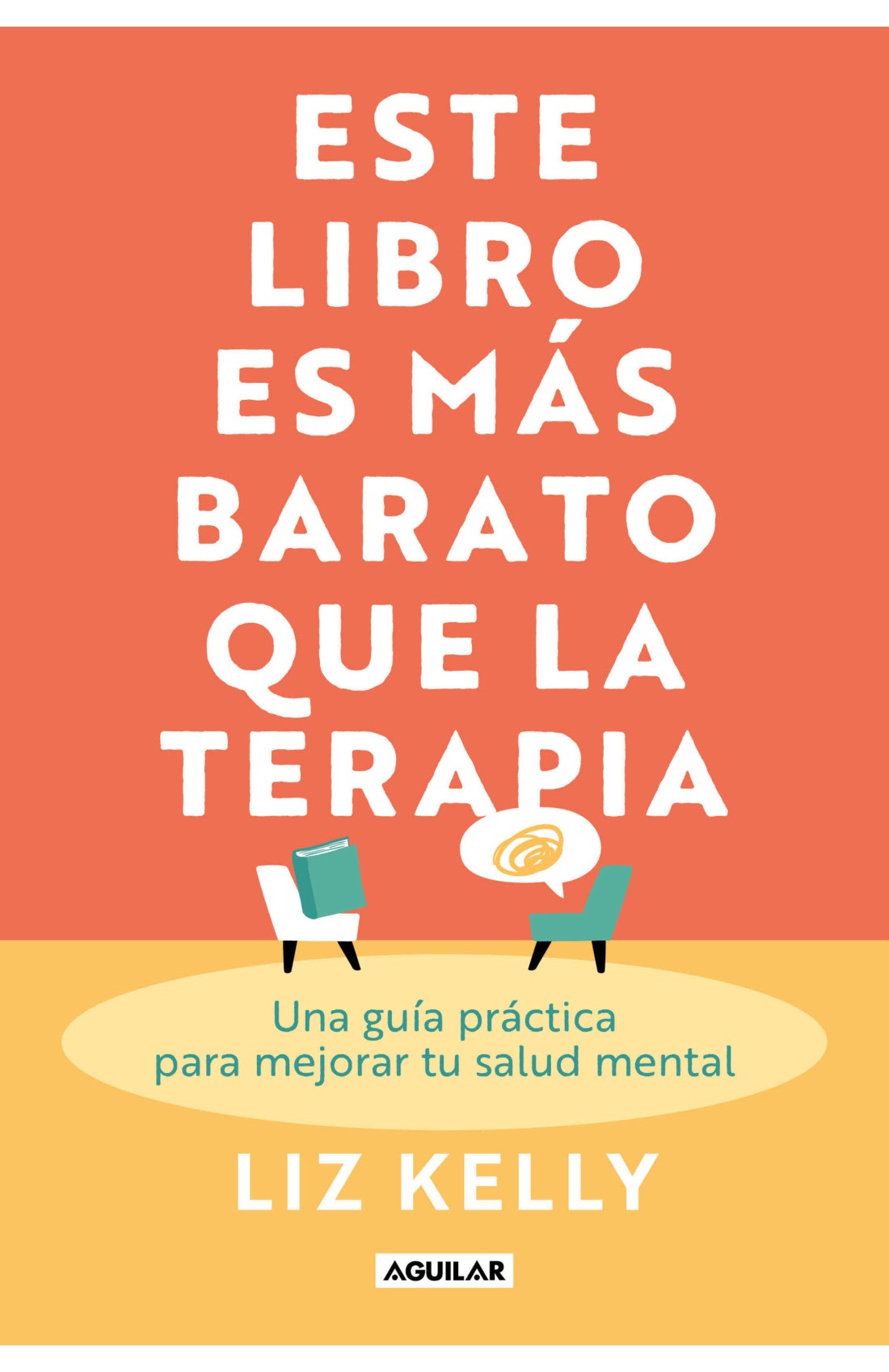 ESTE LIBRO ES MAS BARATO QUE LA TERAPIA - Una guia practica para mejorar tu salud mental