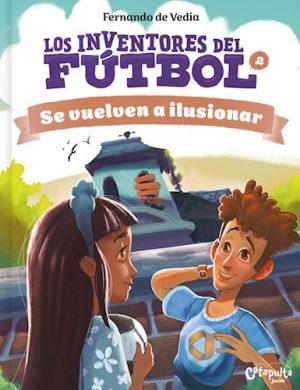LOS INVENTORES DEL FUTBOL 2 - Se vuelven a ilusionar