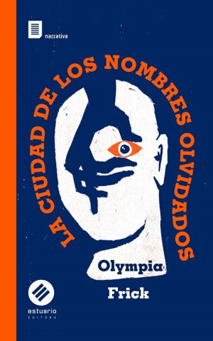 LA CIUDAD DE LOS NOMBRES OLVIDADOS