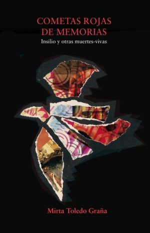 COMETAS ROJAS DE MEMORIA, INSILIO Y OTRAS MUERTES VIVAS