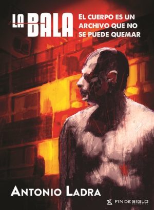 LA BALA - El cuerpo es un archivo que no se puede quemar