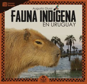 FAUNA INDIGENA EN URUGUAY - VOLUMEN TERRACOTA