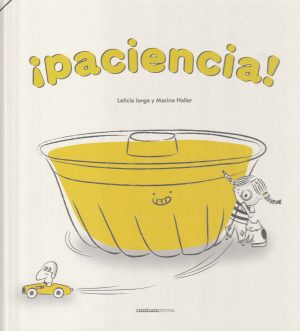 ¡PACIENCIA!