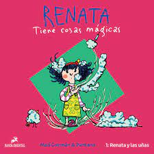 RENATA Y LAS UÑAS 1. TIENE COSAS MAGICAS