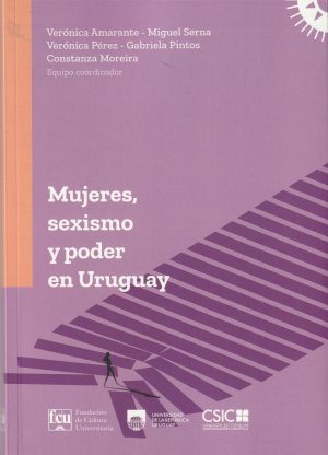 MUJERES, SEXISMO Y PODER EN URUGUAY