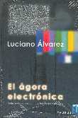 EL ÁGORA ELECTRÓNICA - Reflexiones sobre política, televisión y medios
