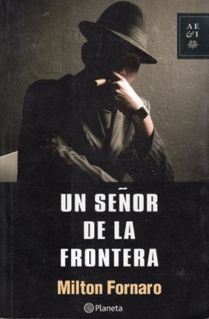 UN SEÑOR DE LA FRONTERA