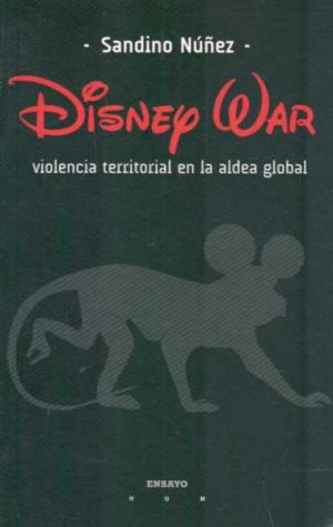 DISNEY WAR - Violencia territorial en la aldea global