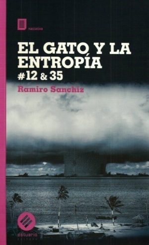 EL GATO Y LA ENTROPIA # 12 & 35