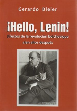 ¡HELLO, LENIN! - EFECTOS DE LA REVOLUCIÓN BOLCHEVIQUE CIEN AÑOS DESPUÉS
