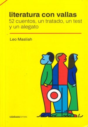 LITERATURA CON VALLAS. 52 cuentos, un tratado, un test y un alegato