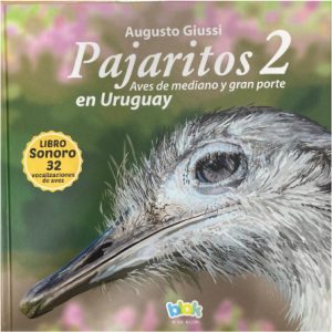 PAJARITOS EN URUGUAY 2 - AVES DE MEDIANO Y GRAN PORTE EN URUGUAY