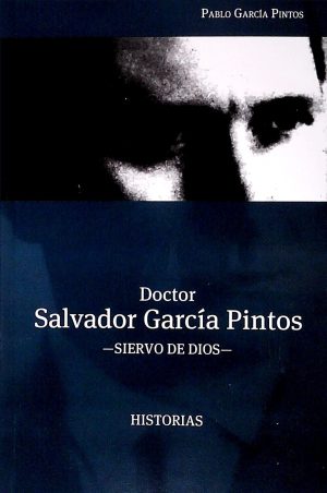 DOCTOR SALVADOR GARCÍA PINTOS - Siervo de Dios