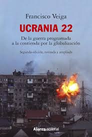 UCRANIA 22 - De la guerra programada a la contienda por la globalización