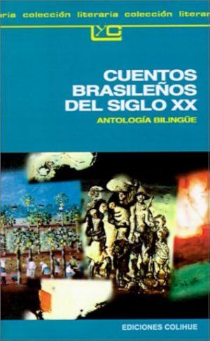 CUENTOS BRASILEÑOS DEL SIGLO XX - Antología Bilingue