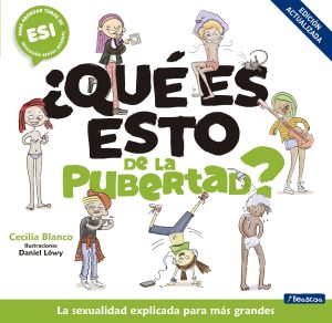 ¿QUÉ ES ESTO DE LA PUBERTAD?