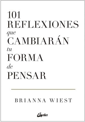 101 REFLEXIONES QUE CAMBIARÁN TU FORMA DE PENSAR