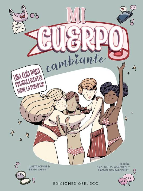 MI CUERPO CAMBIANTE - Una guia prara preadolescentes sobre la pubertad