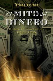 EL MITO DEL DINERO - Escapando del sistema financiero