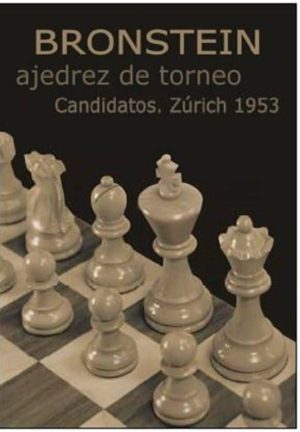 AJEDREZ DE TORNEO. CANDIDATOS. ZURICH 1953