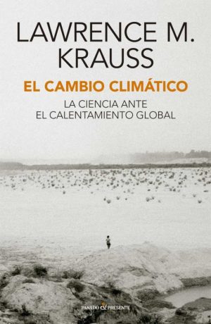 EL CAMBIO CLIMATICO. La ciencia ante el calentamiento global