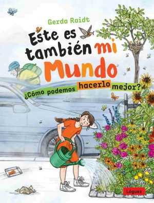 ESTE ES TAMBIEN MI MUNDO - ¿Como podemos hacerlo mejor?